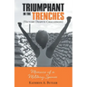 Triumphant in the Trenches (Victory Despite Challenges): Memoirs of a Military Spouse