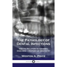 Pathology of Dental Infections: and Its Relation to General Diseases - History of Dentistry