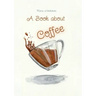 A book about Coffee and shit
