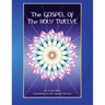 The Gospel of the Holy 12: Essene Bible