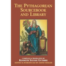 The Pythagorean Sourcebook and Library: An Anthology of Ancient Writings Which Relate to Pythagoras and Pythagorean Philosophy