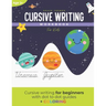 Cursive Writing Workbook for Kids: A space themed cursive writing workbook for kids and teens (With dot to dot guides)
