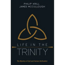 Life in the Trinity: The Mystery of God and Human Deification