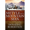 Mettle of a Mountain Man: Logan Mountain Man Western Series - Book 3