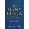 So Many Lions, So Few Daniels