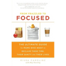 From Frazzled to Focused: The Ultimate Guide for Moms Who Want to Reclaim Their Time, Their Sanity and Their Lives