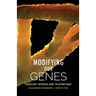 Modifying Our Genes: Theology, Science and "Playing God"