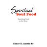 Spiritual Soul Food: Something Good on the Menu
