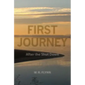 First Journey: After the Shut Down