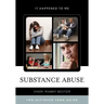 Substance Abuse: The Ultimate Teen Guide