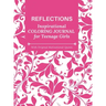 REFLECTIONS - Inspirational COLORING JOURNAL for Teenage Girls - with Original Motivational Quotes: With motivational quotes