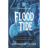 Flood Tide: An Epic Novel of the Greek Invasion of Persia