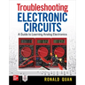 Troubleshooting Electronic Circuits: A Guide to Learning Analog Electronics