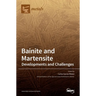 Bainite and Martensite: Developments and Challenges