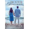 The 56 Year Honeymoon: The Story of Samantha & Rick
