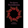 The Gospel of Pandemonium