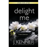 Delight Me: A Stark Ever After Collection and Story