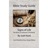Bible Study Guides -- Signs of Life: Good Questions Have Small Groups Talking