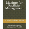 Maximo for Facilities Management: IBM Maximo Asset Management V7.6.0.9