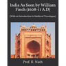 India As Seen by William Finch (1608-11 A.D): (With an Introduction to Medieval Travelogue)