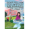 Don't Tell Him I'm a Mermaid