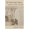 On Their Own Terms: Science in China, 1550-1900