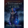 A Testament of Steel