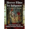 Horror Films by Subgenre: A Viewer's Guide
