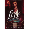 The Fire God Tour