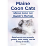 Maine Coon Cats. Maine Coon Cat Owners Manual. Maine Coon cats care, personality, grooming, health, training, costs and feeding all included.