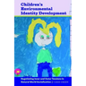 Children's Environmental Identity Development: Negotiating Inner and Outer Tensions in Natural World Socialization