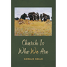Church Is Who We Are