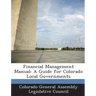 Financial Management Manual: A Guide for Colorado Local Governments