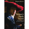 Vermeer's Family Secrets: Genius, Discovery, and the Unknown Apprentice