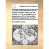Candid Animadversions on Mr. Henry Moore's Reply, by the Author of Consideration on a Separation of the Methodists from the Established Church.