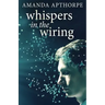 Whispers In The Wiring