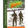 Battle Cry!: Write a Soldier's Adventure