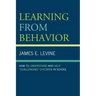 Learning From Behavior: How to Understand and Help 'Challenging' Children in School