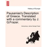 Pausanias's Description of Greece. Translated with a commentary by J. G.Frazer. Vol. I.