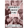 Admirals Under Fire: The U.S. Navy and the Vietnam War