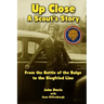 Up Close - A Scout's Story: From the Battle of the Bulge to the Siegfried Line