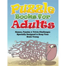 Puzzle Books for Adults (Games, Puzzles & Trivia Challenges Specially Designed to Keep Your Brain Young)