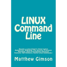 LINUX Command Line: Become a Linux Expert! (Input/output Redirection, Wildcards, File Security, Processes Managing, Shell Programming Adva