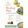 The Ibd Healing Plan and Recipe Book: Using Whole Foods to Relieve Crohn's Disease and Colitis