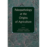 Paleopathology at the Origins of Agriculture