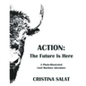 Action: The Future Is Here