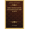Robert Kitchel and His Descendants from 1604 to 1879