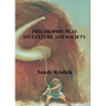 Philosophic Play On Culture and Society: On Culture and Society