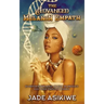 The Advanced Melanin Empath: In Depth Knowledge of Self to Protect and Guide Empathic Energy
