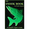 The Snook Book: A Complete Angler's Guide